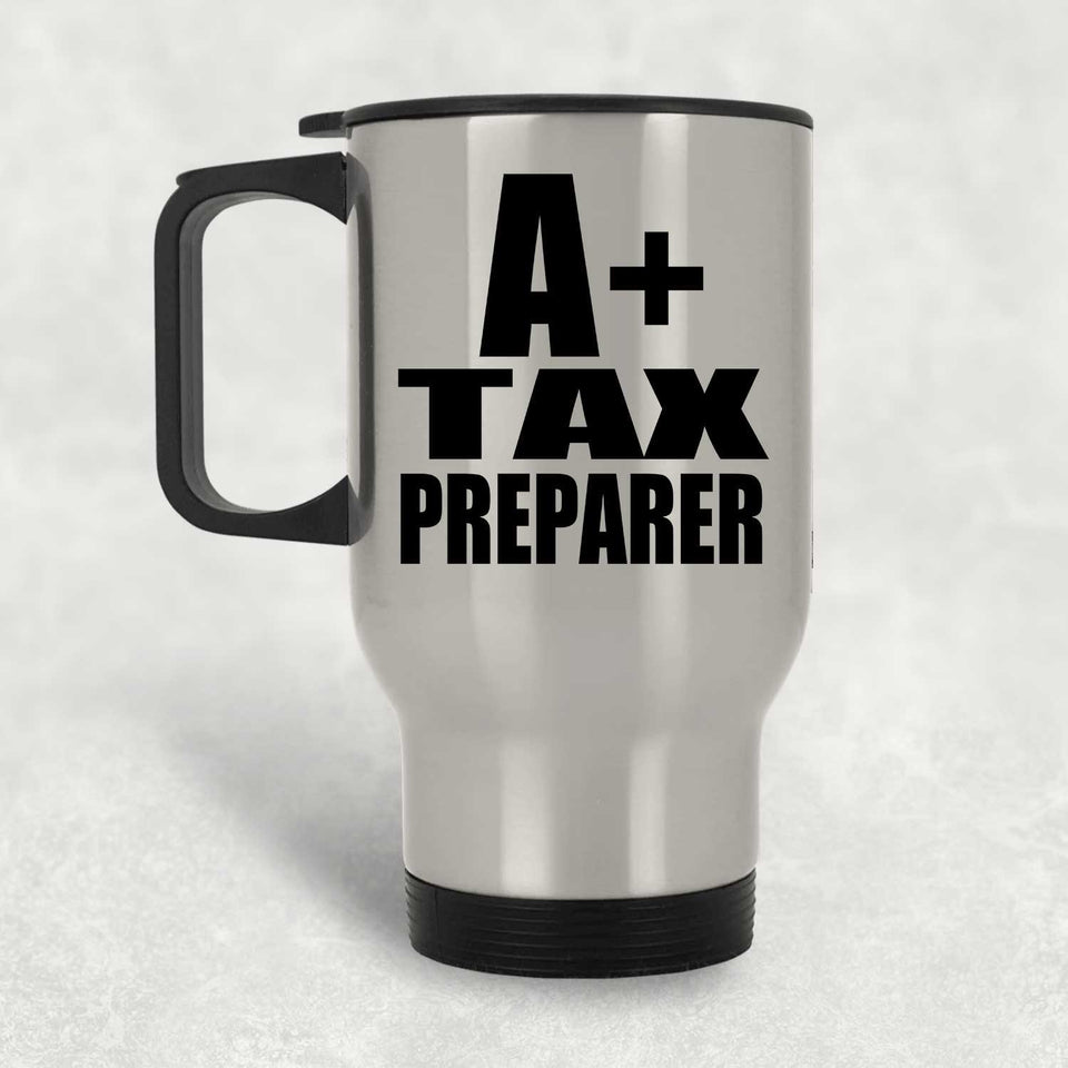 A+ Tax Preparer - Silver Travel Mug