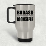 Badass Bookkeeper - Silver Travel Mug