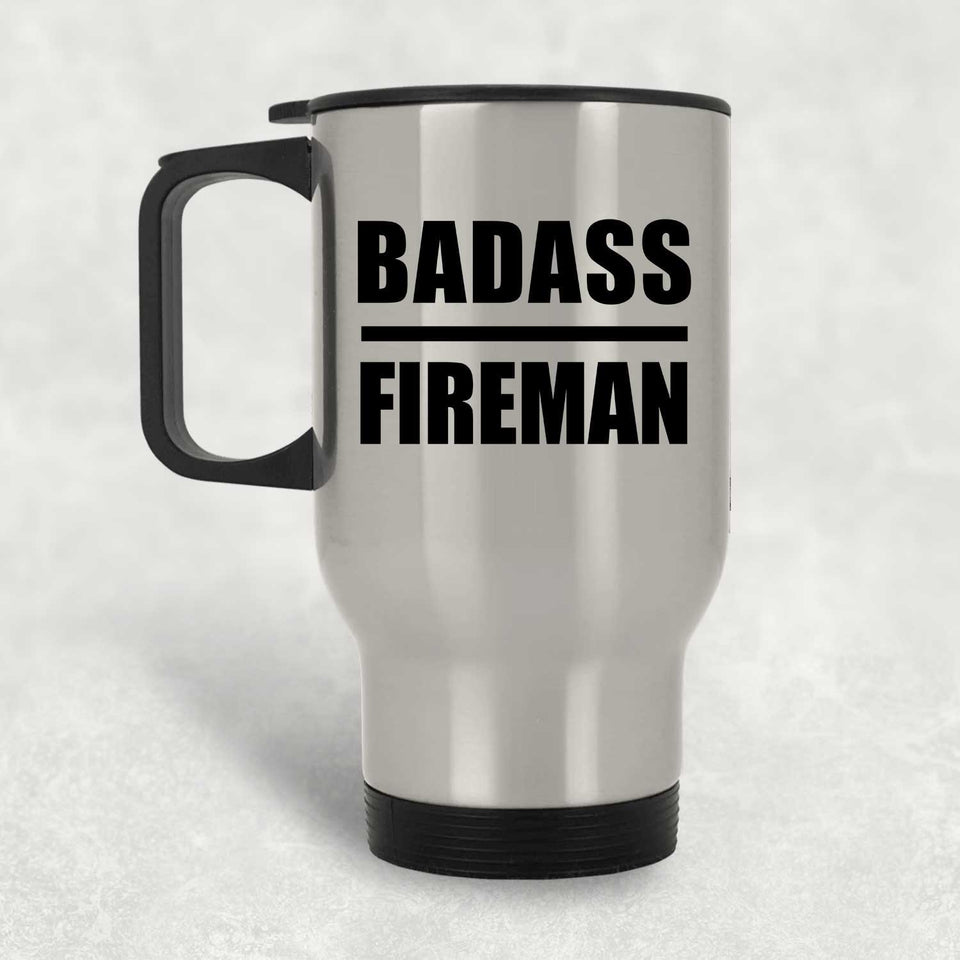 Badass Fireman - Silver Travel Mug