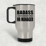 Badass HR Manager - Silver Travel Mug