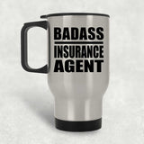 Badass Insurance Agent - Silver Travel Mug