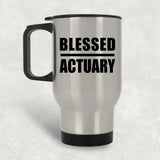 Blessed Actuary - Silver Travel Mug