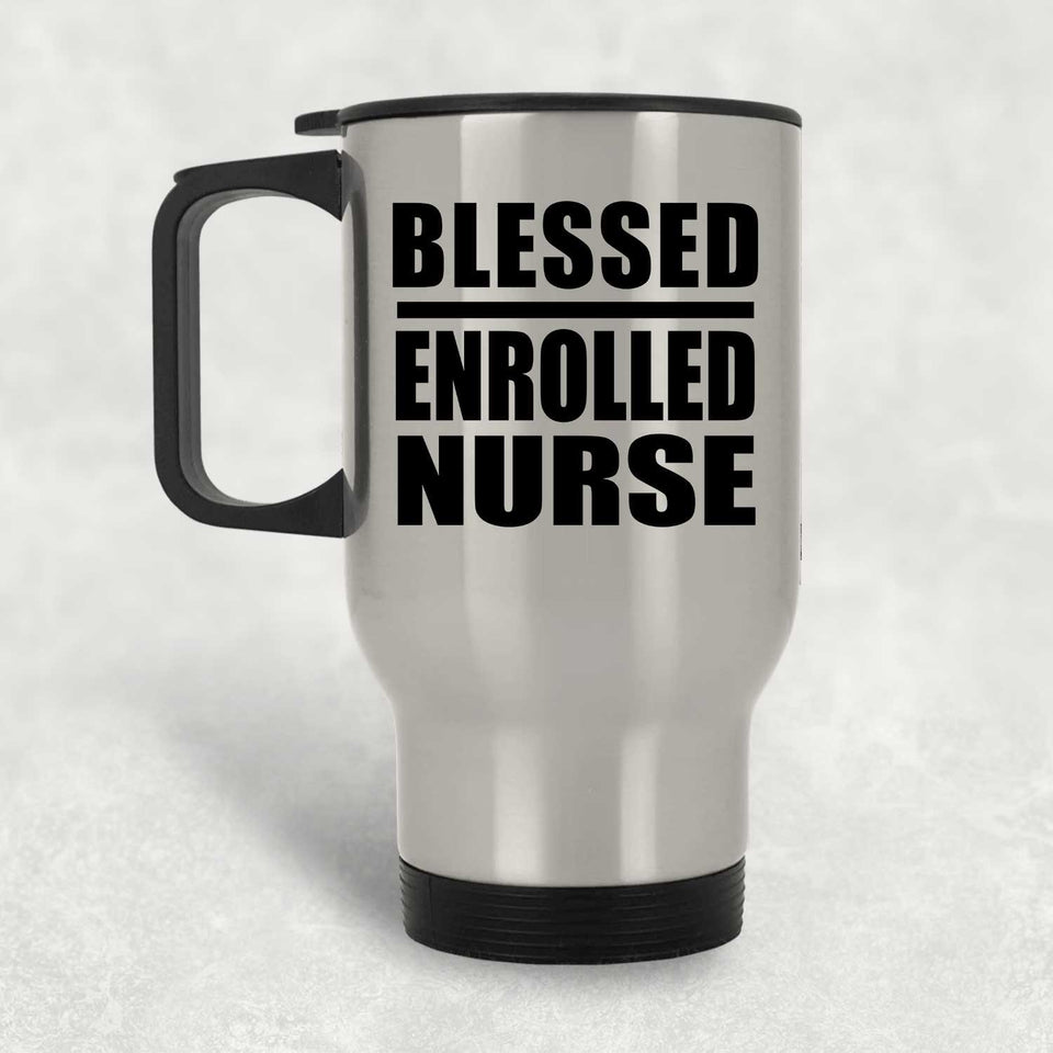 Blessed Enrolled Nurse - Silver Travel Mug