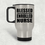 Blessed Enrolled Nurse - Silver Travel Mug