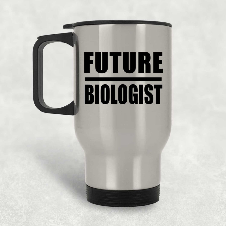 Future Biologist - Silver Travel Mug