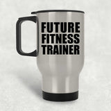 Future Fitness Trainer - Silver Travel Mug