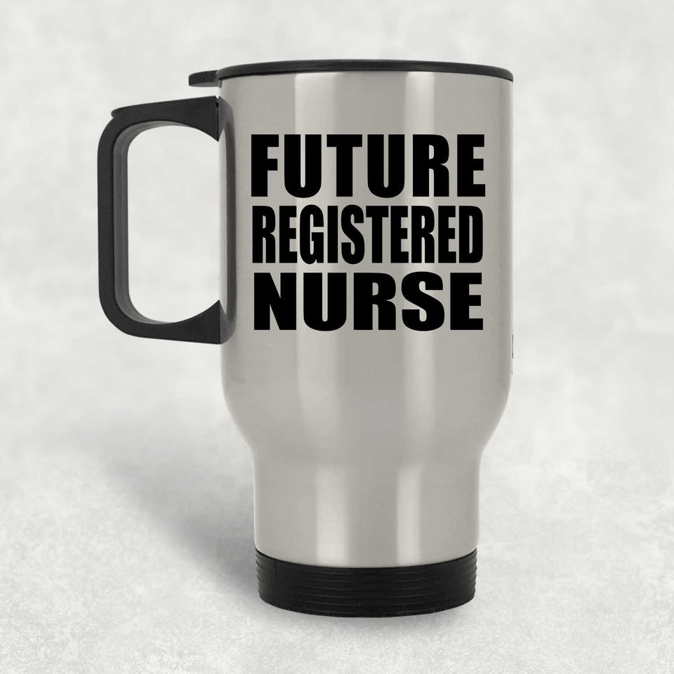 Future Registered Nurse - Silver Travel Mug