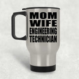 Mom Wife Engineering Technician - Silver Travel Mug