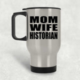 Mom Wife Historian - Silver Travel Mug