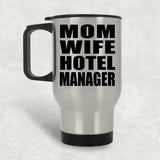 Mom Wife Hotel Manager - Silver Travel Mug