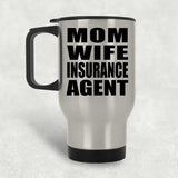 Mom Wife Insurance Agent - Silver Travel Mug