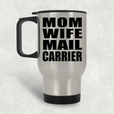 Mom Wife Mail Carrier - Silver Travel Mug