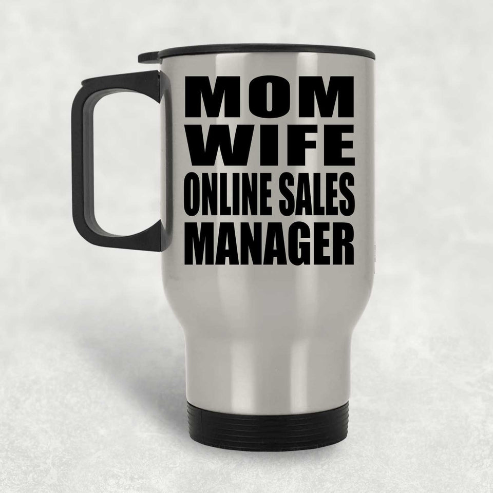 Mom Wife Online Sales Manager - Silver Travel Mug