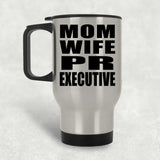 Mom Wife PR Executive - Silver Travel Mug