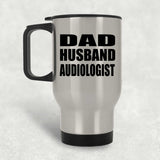 Dad Husband Audiologist - Silver Travel Mug
