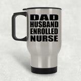 Dad Husband Enrolled Nurse - Silver Travel Mug