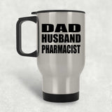 Dad Husband Pharmacist - Silver Travel Mug