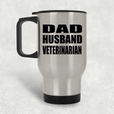 Dad Husband Veterinarian - Silver Travel Mug