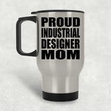 Proud Industrial Designer Mom - Silver Travel Mug