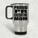 Proud PR Executive Mom - Silver Travel Mug