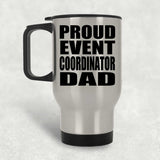 Proud Event Coordinator Dad - Silver Travel Mug