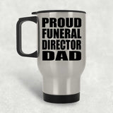 Proud Funeral Director Dad - Silver Travel Mug