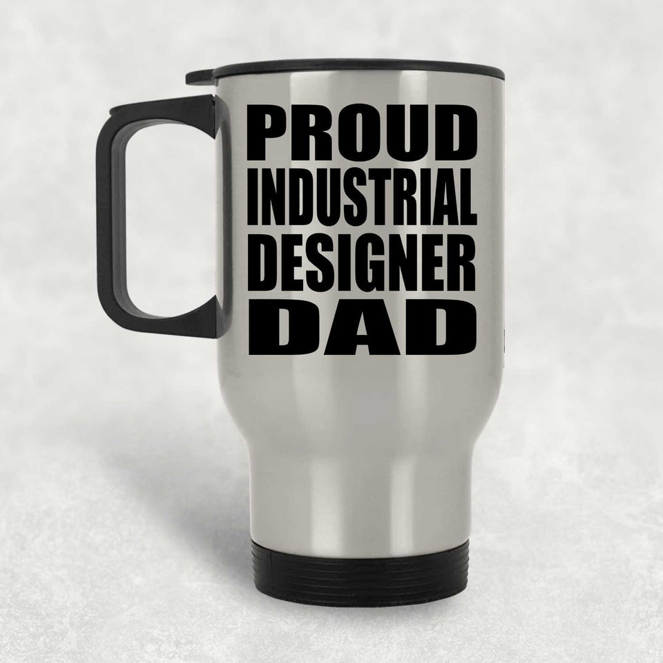 Proud Industrial Designer Dad - Silver Travel Mug