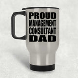 Proud Management Consultant Dad - Silver Travel Mug
