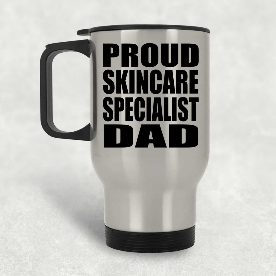 Proud Skincare Specialist Dad - Silver Travel Mug