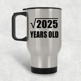 45th Birthday Square Root of 2025 Years Old - Silver Travel Mug