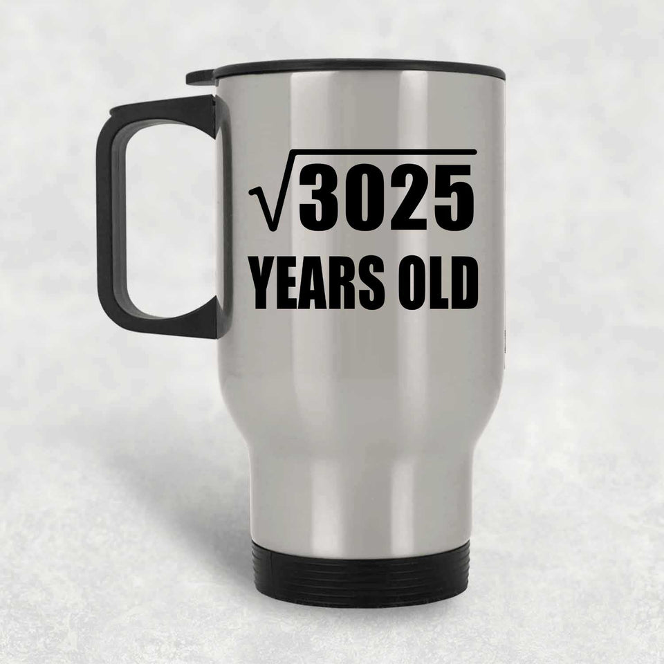 55th Birthday Square Root of 3025 Years Old - Silver Travel Mug