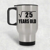 5th Birthday Square Root of 25 Years Old - Silver Travel Mug