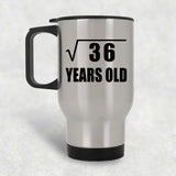 6th Birthday Square Root of 36 Years Old - Silver Travel Mug