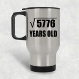 76th Birthday Square Root of 5776 Years Old - Silver Travel Mug