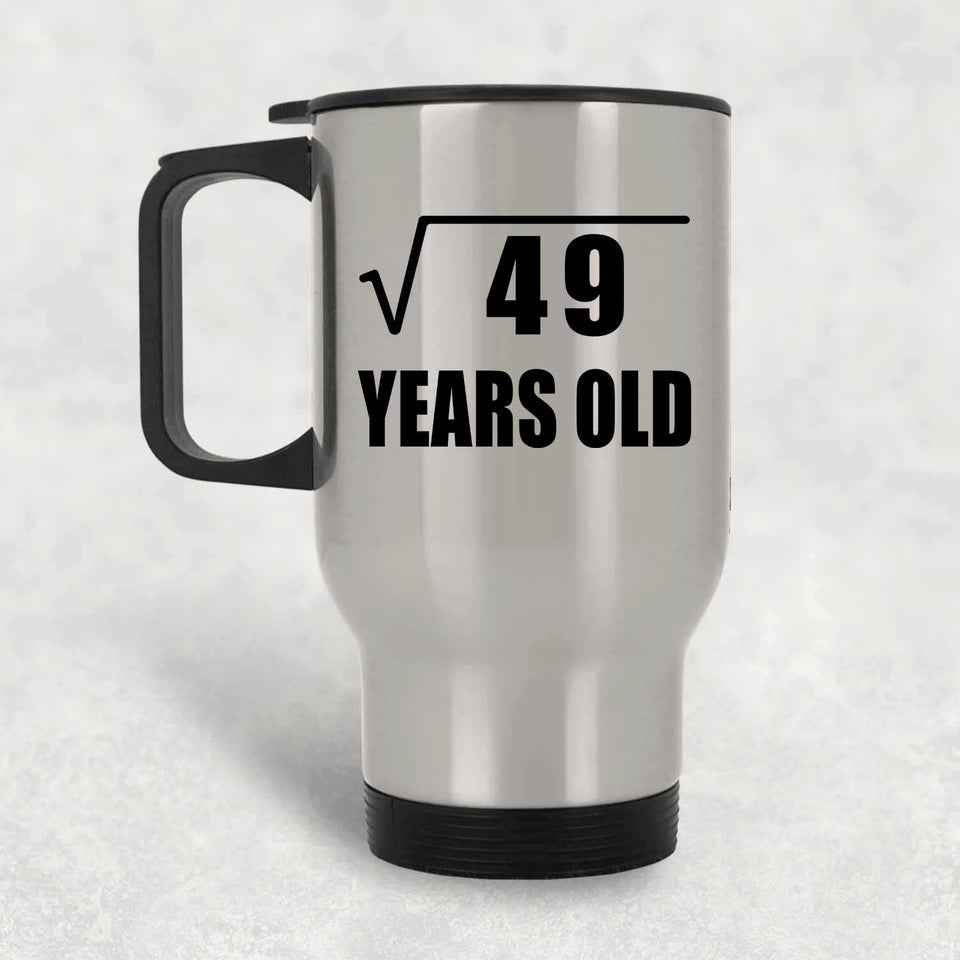 7th Birthday Square Root of 49 Years Old - Silver Travel Mug