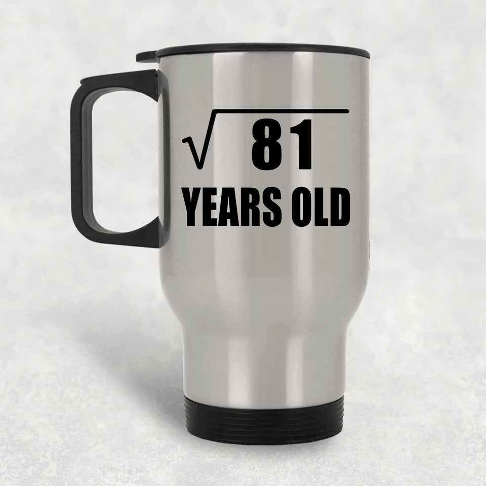 9th Birthday Square Root of 81 Years Old - Silver Travel Mug