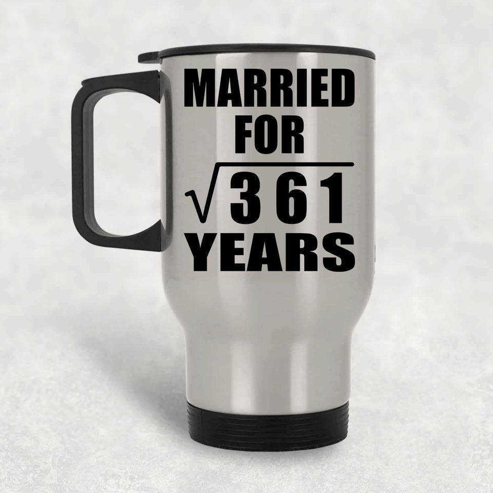 19th Anniversary Married For Square Root of 361 Years - Silver Travel Mug