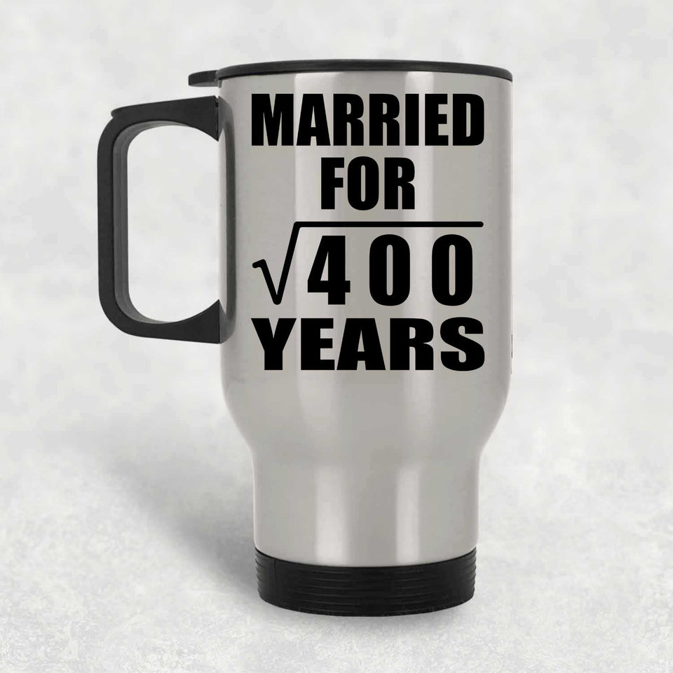20th Anniversary Married For Square Root of 400 Years - Silver Travel Mug