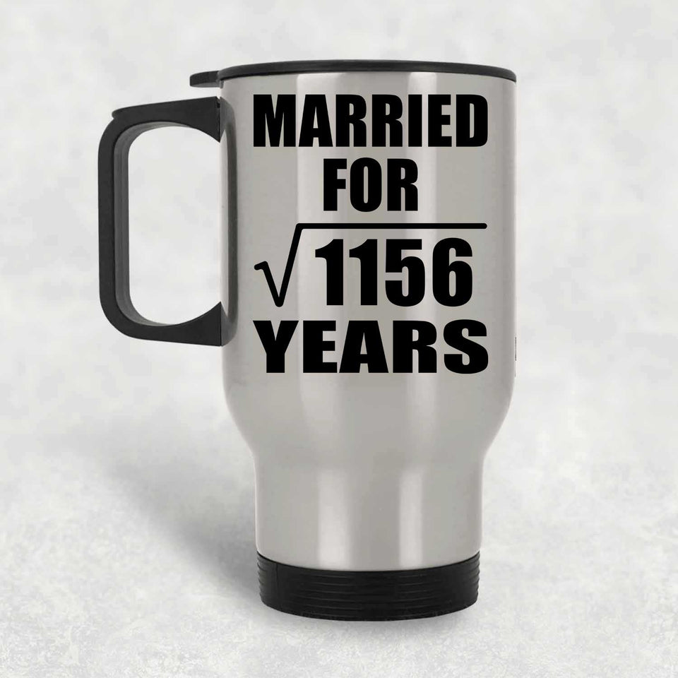 34th Anniversary Married For Square Root of 1156 Years - Silver Travel Mug
