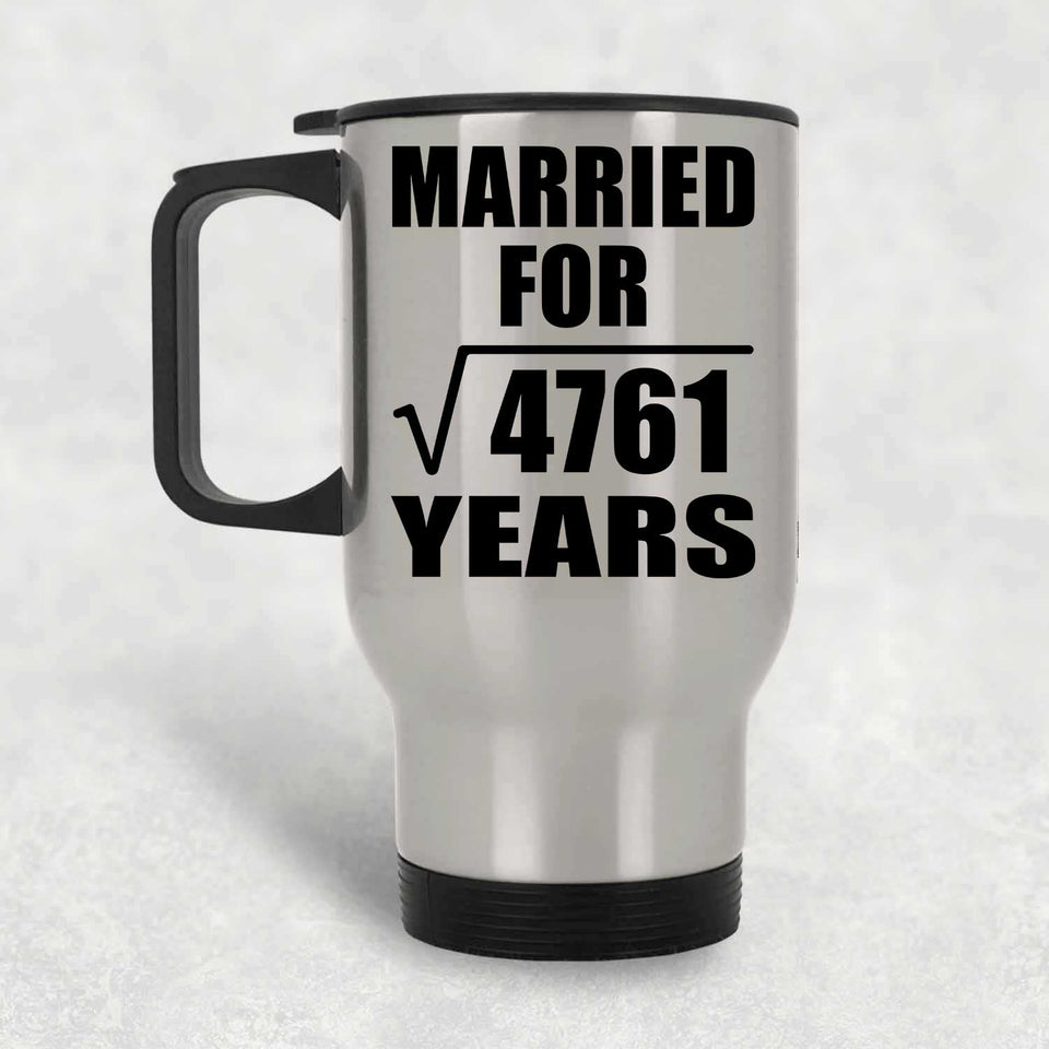 69th Anniversary Married For Square Root of 4761 Years - Silver Travel Mug
