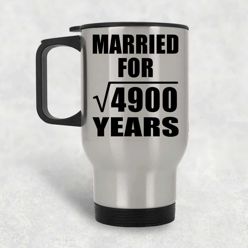 70th Anniversary Married For Square Root of 4900 Years - Silver Travel Mug