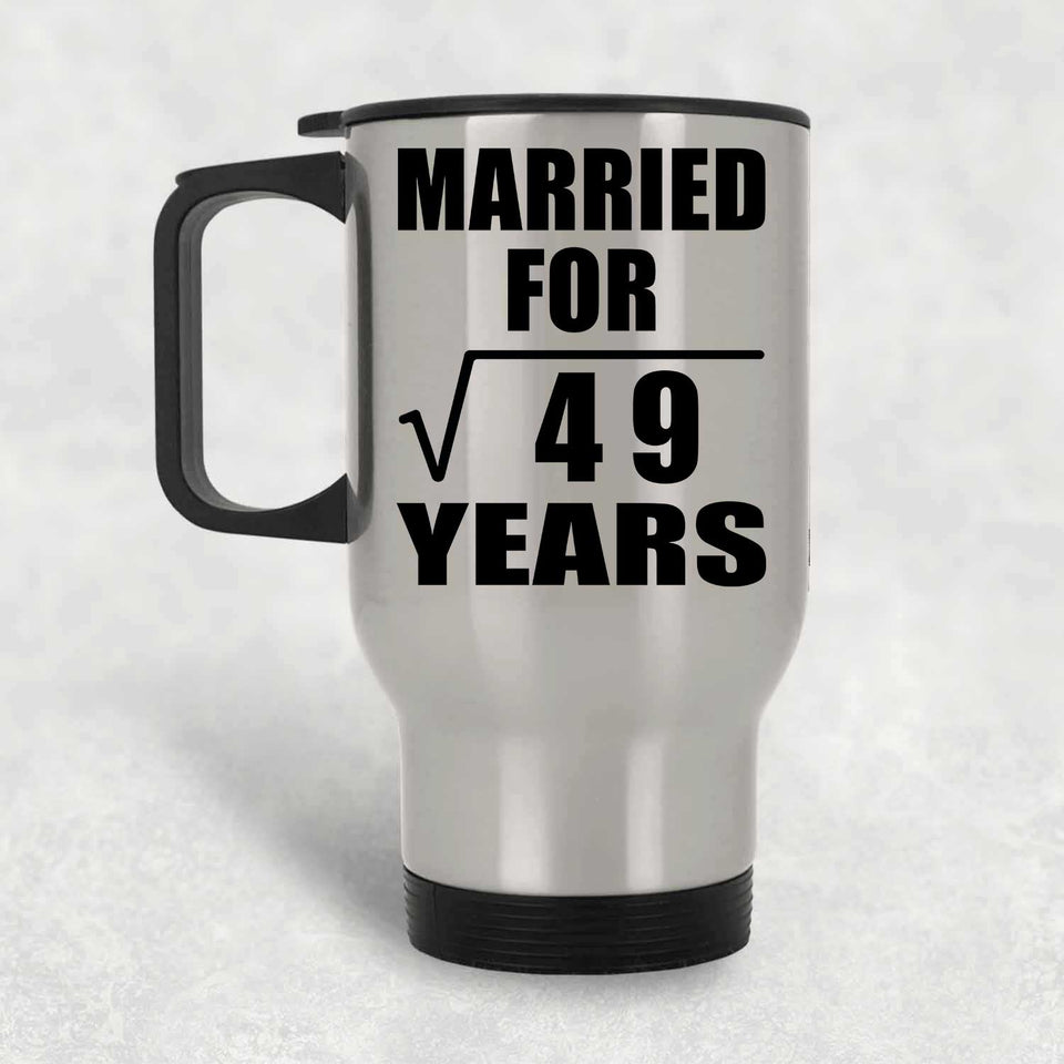 7th Anniversary Married For Square Root of 49 Years - Silver Travel Mug