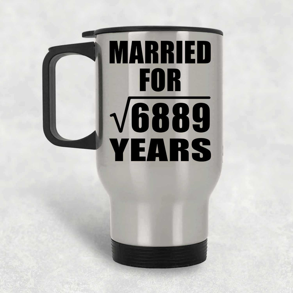 83rd Anniversary Married For Square Root of 6889 Years - Silver Travel Mug