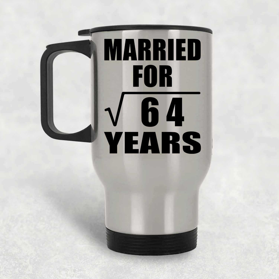 8th Anniversary Married For Square Root of 64 Years - Silver Travel Mug