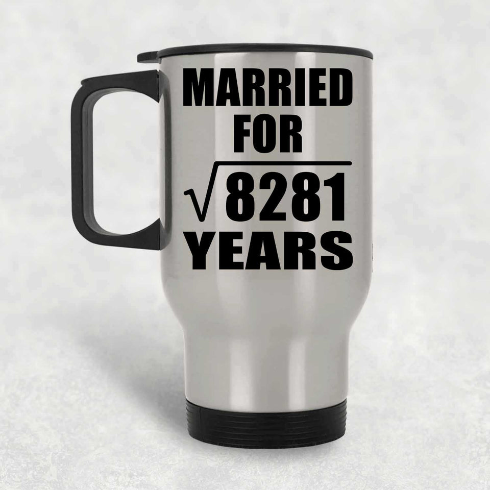 91st Anniversary Married For Square Root of 8281 Years - Silver Travel Mug