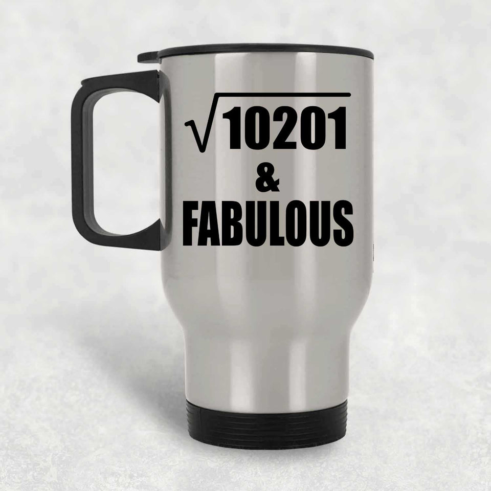 101st Birthday Square Root of 10201 & Fabulous - Silver Travel Mug