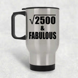 50th Birthday Square Root of 2500 & Fabulous - Silver Travel Mug