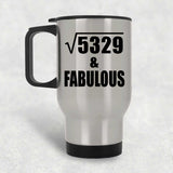 73rd Birthday Square Root of 5329 & Fabulous - Silver Travel Mug
