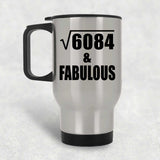 78th Birthday Square Root of 6084 & Fabulous - Silver Travel Mug