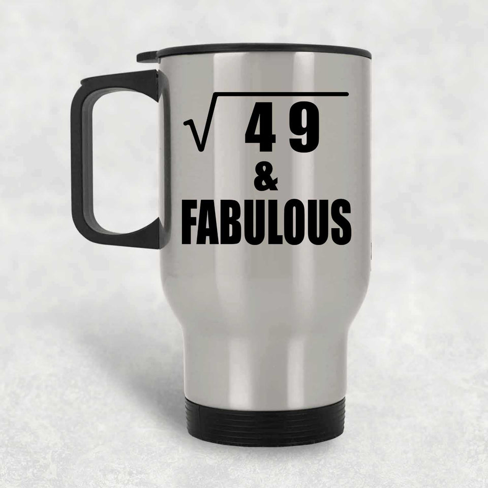 7th Birthday Square Root of 49 & Fabulous - Silver Travel Mug